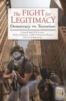 The fight for legitimacy : democracy vs. terrorism /