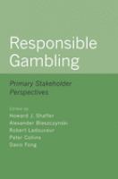 Responsible gambling : primary stakeholder perspectives /