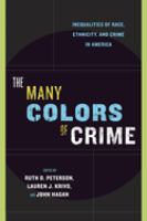 The many colors of crime : inequalities of race, ethnicity, and crime in America /