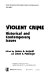 Violent crime : historical and contemporary issues /