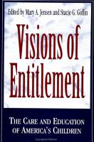 Visions of entitlement : the care and education of America's children /