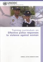 Training curriculum on effective police responses to violence against women /