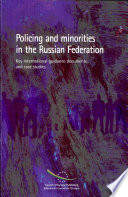 Policing and minorities in the Russian Federation : key international guidance documents and case studies /