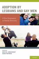 Adoption by lesbians and gay men : a new dimension in family diversity /