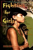 Fighting for girls : new perspectives on gender and violence /