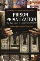 Prison privatization : the many facets of a controversial industry /