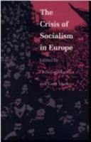 The Crisis of socialism in Europe /