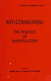 Anti-communism : the politics of manipulation /