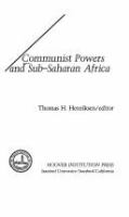 Communist powers and sub-Saharan Africa /