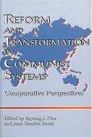 Reform and transformation in communist systems : comparative perspectives /