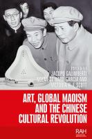 Art, global Maoism and the Chinese cultural revolution /