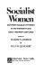 Socialist women : European socialist feminism in the nineteenth and early twentieth centuries /
