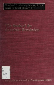 The briefs of the American Revolution : constitutional arguments between Thomas Hutchinson, Governor of Massachusetts Bay, and James Bowdoin for the Council and John Adams for the House of Representatives /