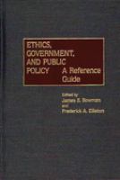 Ethics, government, and public policy : a reference guide /