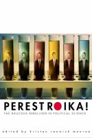 Perestroika! : the raucous rebellion in political science/