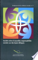 Civil society and new social responsibilities based on ethical foundations = Société civile et nouvelles responsabilités sociales sur des bases éthiques.