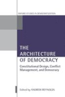 The architecture of democracy : constitutional design, conflict management, and democracy /