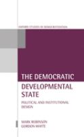 The democratic developmental state : politics and institutional design /