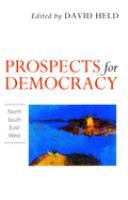 Prospects for democracy : North, South, East, West /