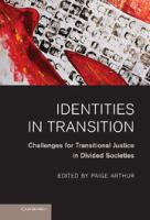 Identities in transition : challenges for transitional justice in divided societies /