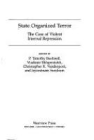 State organized terror : the case of violent internal repression /