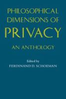 Philosophical dimensions of privacy : an anthology /