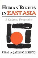 Human rights in East Asia : a cultural perspective /