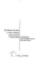 El Diente de león y otros relatos : casos de la Comisión de Derechos Humanos del Distrito Federal /