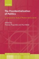 The presidentialization of politics : a comparative study of modern democracies /