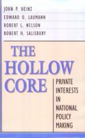 The hollow core : private interests in national policy making /