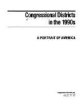 Congressional districts in the 1990s : a portrait of America.