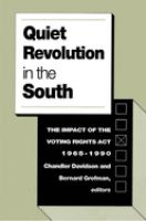 Quiet revolution in the South : the impact of the Voting rights act, 1965-1990 /