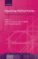 Organizing political parties : representation, participation, and power /