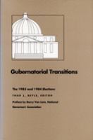 Gubernatorial transitions : the 1983 and 1984 elections /