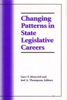 Changing patterns in state legislative careers /