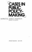 Cases in public policy-making /