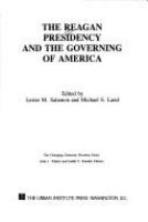 The Reagan presidency and the governing of America /