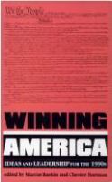 Winning America : ideas and leadership for the 1990s /