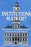 Do institutions matter? : government capabilities in the United States and abroad /