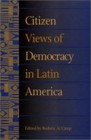 Citizen views of democracy in Latin America /