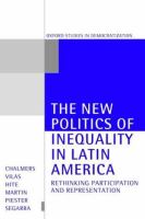 The new politics of inequality in Latin America : rethinking participation and representation /