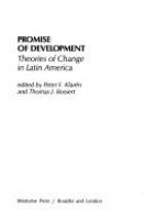 Promise of development : theories of change in Latin America /