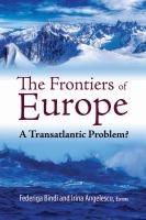 Frontiers of Europe : a transatlantic problem? /