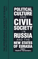 Political culture and civil society in Russia and the new states of Eurasia /