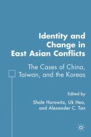 Identity and change in East Asian conflicts : the cases of China, Taiwan, and the Koreas /