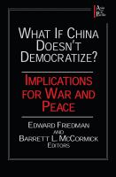 What if China doesn't democratize? : implications for war and peace /