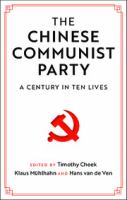 Chinese Communist Party : a century in ten lives /