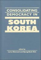 Consolidating democracy in South Korea /