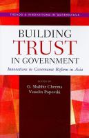 Building trust in government : innovations in governance reform in Asia /