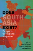 Does South Asia exist? : prospects for regional integration /